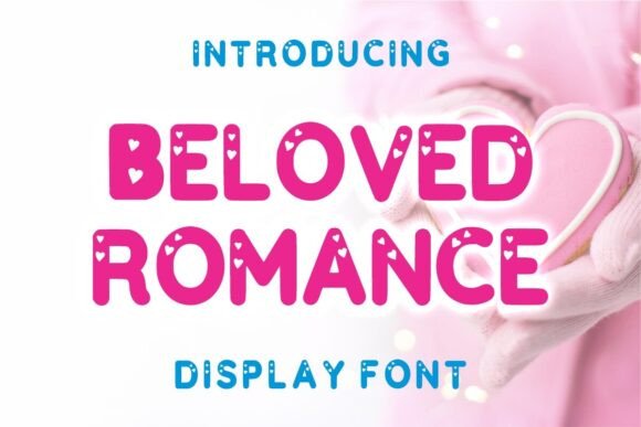 Beloved Romance Font for Playful Campaign Designs