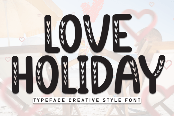 Love Holiday Font for Romantic and Cheerful Craft Projects