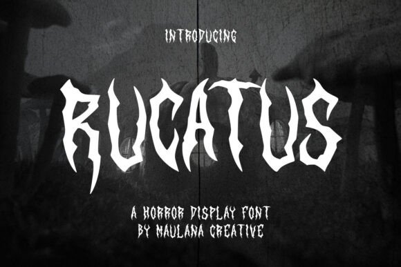 Rucatus Font for Creepy Campaigns and Spooky Designs